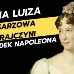 Maria Ludwika: Żona, która odważyła się odrzucić wielkiego Napoleona